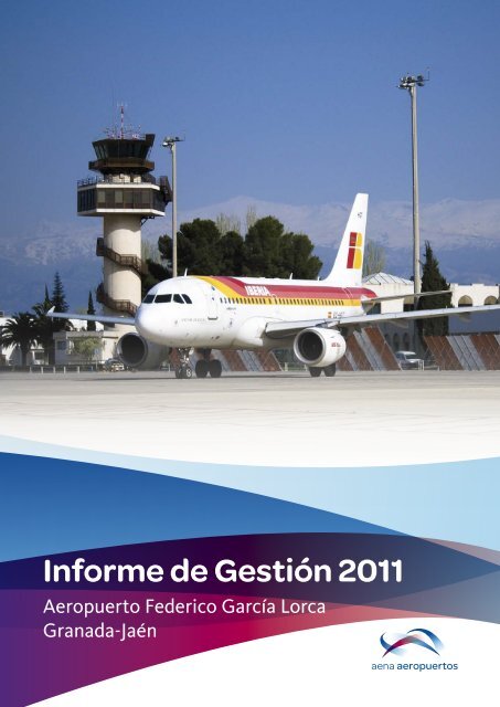 Informe de gestiÃ³n anual 2011. - Aena Aeropuertos