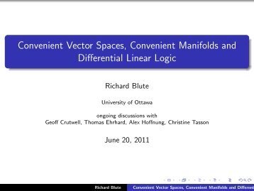 Convenient Vector Spaces, Convenient Manifolds ... - Aix1 Uottawa