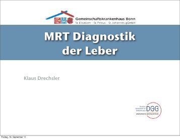 12.00â12.45 Uhr MRT Diagnostik der Leber / K. Drechsler ... - Dank