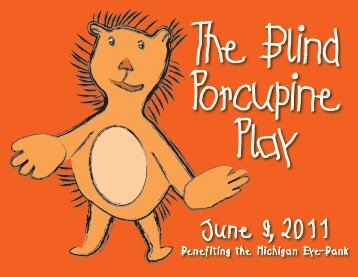 The Blind Porcupine Play - Michigan Eye Bank