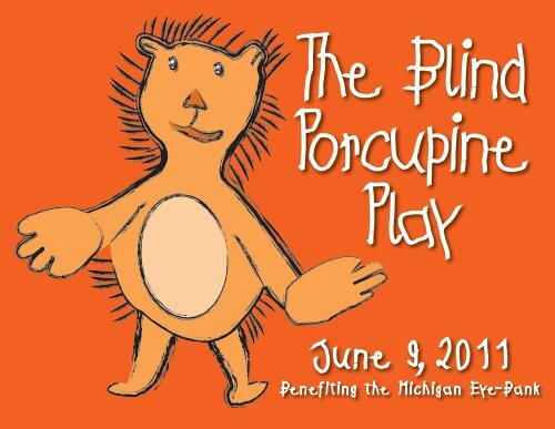 The Blind Porcupine Play - Michigan Eye Bank