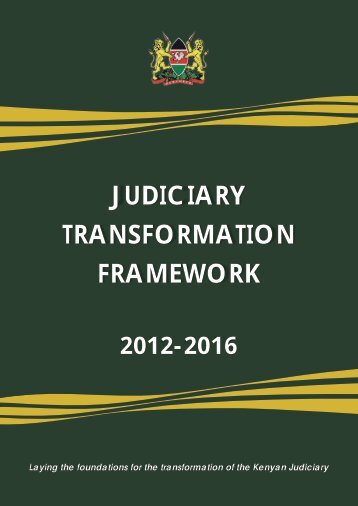 JUDICIARY TRANSFORMATION FRAMEWORK - Kenya Law Reports
