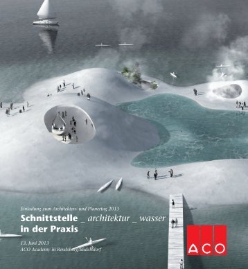 Schnittstelle _ architektur _ wasser in der Praxis - bei der ACO ...