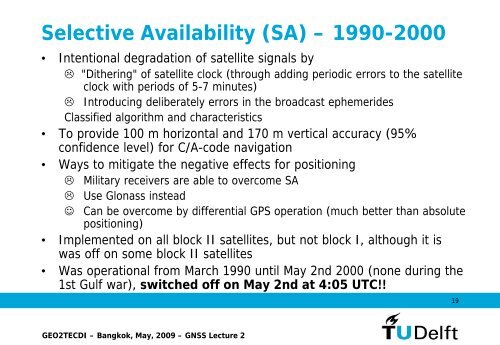 Present and Future Global Navigation Satellite Systems (GNSS)