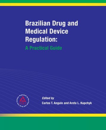 Brazilian Drug and Medical Device Regulation: A Practical Guide ...