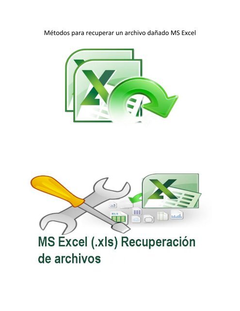 Métodos para recuperar un archivo dañado MS Excel