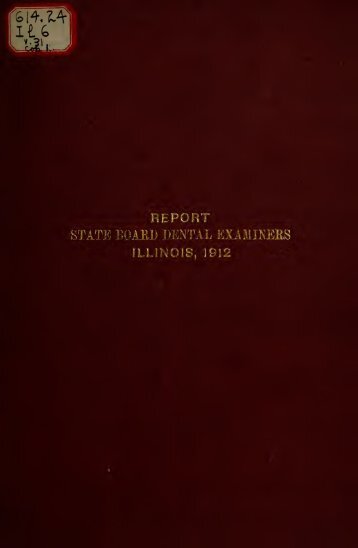Annual report of the Illinois State Board of Dental ... - University Library