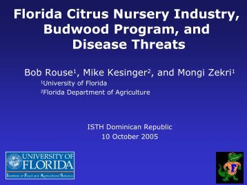 Florida Citrus Nursery Industry, Budwood Program, and ... - CEDAF