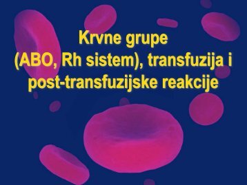 Krvne grupe (ABO, Rh sistem), transfuzija i post-transfuzijske reakcije