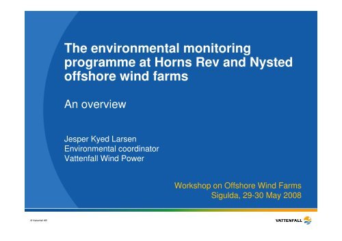 The environmental monitoring programme at Horns Rev and Nysted ...