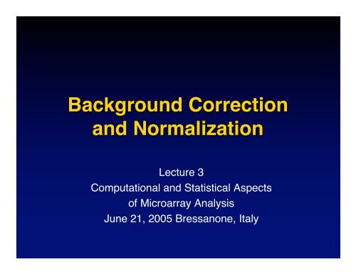 Background Correction and Normalization - Computational Statistics ...