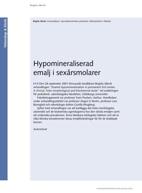 Hypomineraliserad emalj i sexårsmolarer - Tandläkartidningen