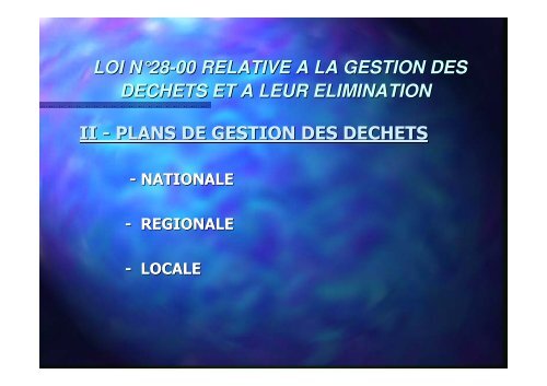 Cadre rÃ©glementaire rÃ©gissant la gestion des dÃ©chets ... - GD MAROC