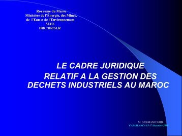 Le cadre jurique relatif Ã  la gestion des dÃ©chets ... - GD MAROC