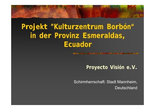 Projekt âKulturzentrum BorbÃ³nâ - Proyecto VisiÃ³n eV