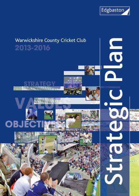 Strategic Plan 2013-2016 (pdf) - Warwickshire County Cricket Club