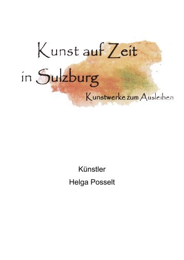 KÃ¼nstler Helga Posselt - Kunst auf Zeit - Sulzburg