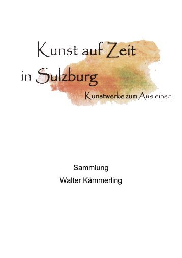 Sammlung Walter KÃ¤mmerling - Kunst auf Zeit - Sulzburg