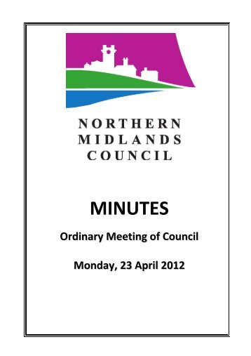 Minutes 23 April 2012 open council - Northern Midlands Council