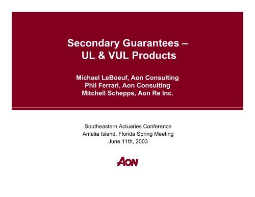 Secondary Guarantees â UL & VUL Products - Actuary.com