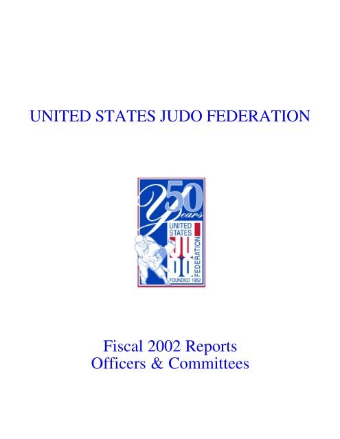UNITED STATES JUDO FEDERATION Fiscal 2002 Reports Officers ...