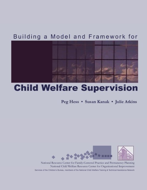 Building a Model and Framework for Child Welfare Supervision