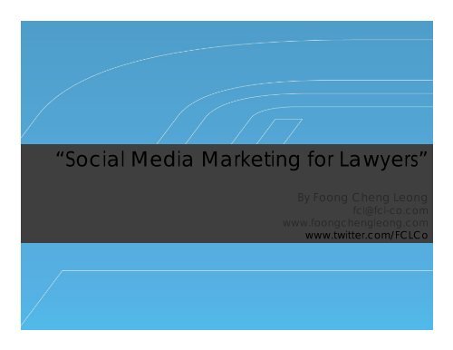 âSocial Media Marketing for Lawyersâ - Foong Cheng Leong