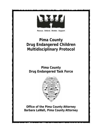 Pima County Drug Endangered Children Multidisciplinary Protocol