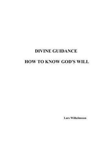 DIVINE GUIDANCE HOW TO KNOW GOD'S WILL - Vital Christianity