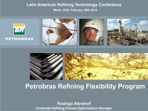 Petrobras Refining Flexibility Program - Global Technology Forum