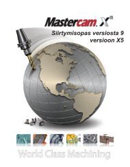 Siirtymisopas versiosta 9 versioon X5 - Mastercam.fi