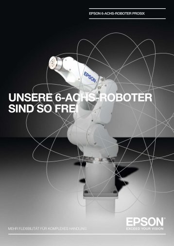 UNSERE 6-ACHS-ROBOTER SIND SO FREI - Automazion