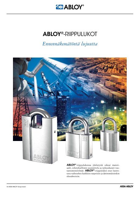 ABLOYÂ®-RIIPPULUKOT EnnennÃ¤kemÃ¤tÃ¶ntÃ¤ lujuutta - Abloy Oy