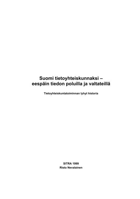 Suomi tietoyhteiskunnaksi – eespäin tiedon poluilla ja valtateillä - Sitra