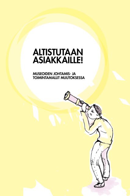 AltistutAAn AsiAkkAille! - Museovirasto