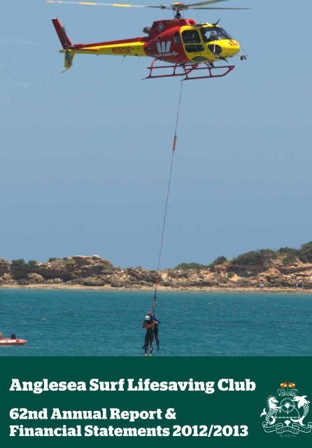 62nd Annual Report 2012/2013 - Anglesea Surf Life Saving Club