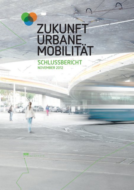 Schlussbericht Projekt Zukunft urbane MobilitÃ¤t (PDF 4 MB)