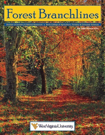 Fall 2008 Volume XVII - WVU Division of Forestry and Natural ...