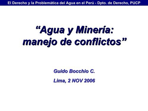 Agua y MinerÃ­a: manejo de conflictos - 2 NOV 2006