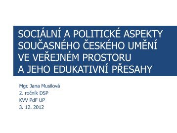 sociÃ¡lnÃ­ a politickÃ© aspekty souÄasnÃ©ho ÄeskÃ©ho umÄnÃ­ ve veÅejnÃ©m ...