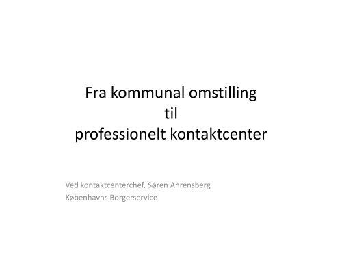 Fra kommunal omstilling til professionelt kontaktcenter - MBCE