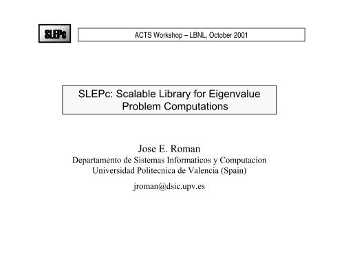 SLEPc: Scalable Library for Eigenvalue Problem Computations Jose ...