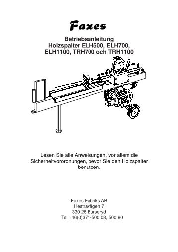 Betriebsanleitung Holzspalter ELH500, ELH700, ELH1100 ... - Faxes
