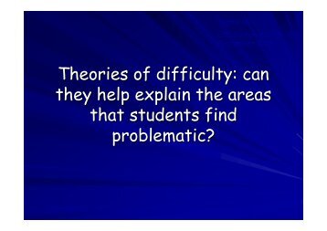 Theories of difficulty: can they help explain the areas that ... - ECE