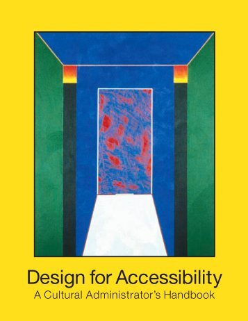 Design for Accessibility: A Cultural Administrator's Handbook