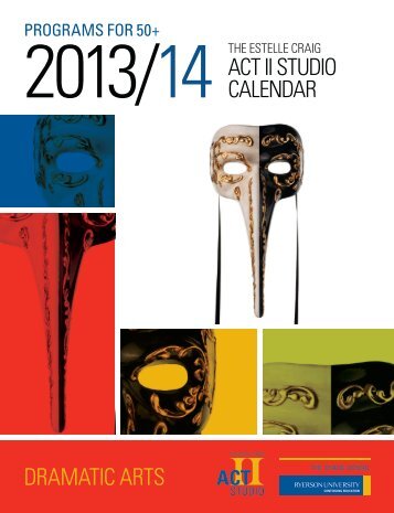 DRAMATIC ARTS ACT II STUDIO CALENDAR - The Chang School