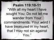 Psalm 119:10-11 âWith all my heart I have sought You; Do not let me ...