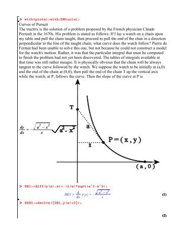 Curves of Pursuit The tractrix is the solution of a problem proposed ...