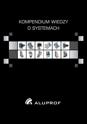 Kompendium wiedzy o systemach Aluprof_PL - Aluprof SA