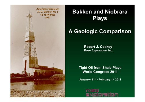 Robert Coskey, Rose Exploration - Tight Oil From Shale Plays World ...